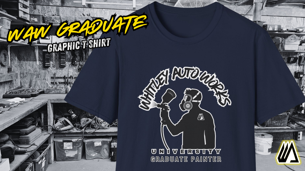 WAW GRAD SCHOOL Certified Painter LOL T-Shirt — Whitley Auto Works Academy Graphic Tee